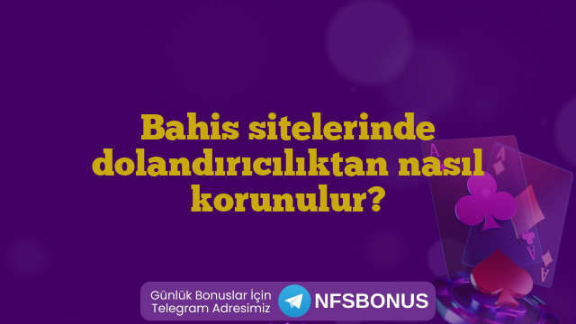 Bahis sitelerinde dolandırıcılıktan nasıl korunulur?